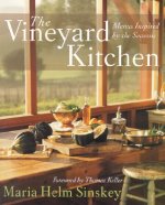 The Vineyard Kitchen: Menus Inspired by the Seasons