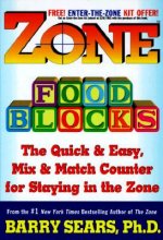 Zone Food Blocks: The Quick and Easy, Mix-And-Match Counter for Staying in the Zone