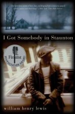 I Got Somebody in Staunton