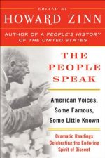 The People Speak: American Voices, Some Famous, Some Little Known: Dramatic Readings Celebrating the Enduring Spirit of Dissent