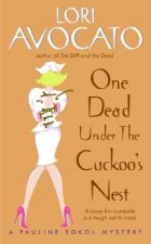 One Dead Under the Cuckoo's Nest: A Pauline Sokol Mystery