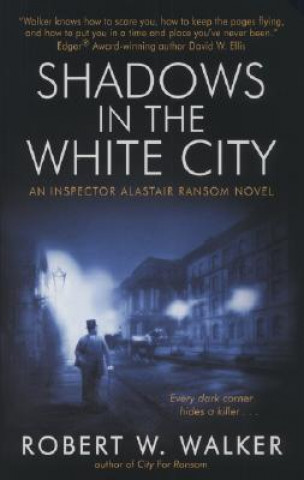 Shadows in the White City: An Inspector Alastair Ransom Mystery