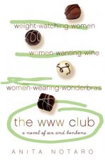 The WWW Club: A Novel of Sex and Bon Bons