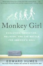 Monkey Girl: Evolution, Education, Religion, and the Battle for America's Soul