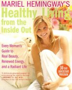 Mariel Hemingway's Healthy Living from the Inside Out