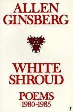 White Shroud: Poems 1980-1985