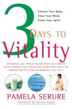 3 DAYS TO VITALITY: CLEANSE YOUR BODY, C