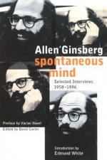 Spontaneous Mind: Selected Interviews 1958-1996