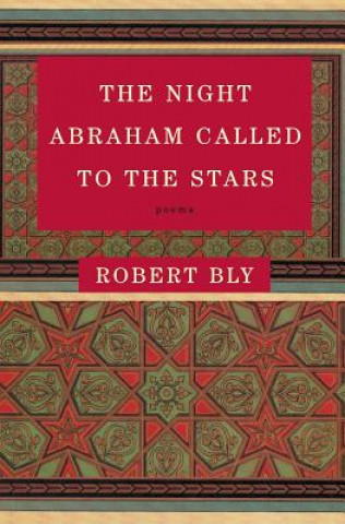The Night Abraham Called to the Stars: Poems