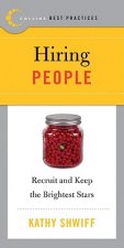 Best Practices: Hiring People: Recruit and Keep the Brightest Stars