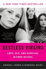 Restless Virgins: Love, Sex, and Survival in Prep School