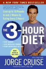 The 3-Hour Diet: Lose Up to 10 Pounds in Just 2 Weeks by Eating Every 3 Hours!