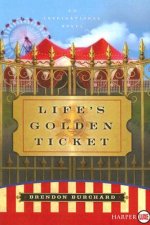 Life's Golden Ticket
