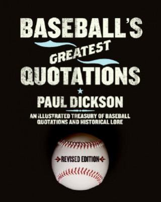 Baseball's Greatest Quotations, Revised Edition