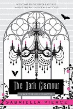 The Dark Glamour: A 666 Park Avenue Novel