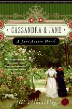Cassandra & Jane: A Jane Austen Novel