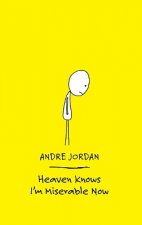 Heaven Knows I'm Miserable Now