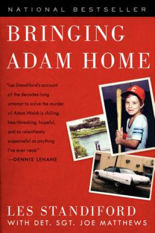 Bringing Adam Home: The Abduction That Changed America