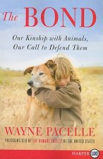 The Bond: Our Kinship with Animals, Our Call to Defend Them