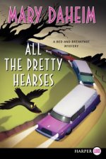 All the Pretty Hearses Large Print