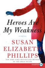 Heroes are My Weakness [Large Print]