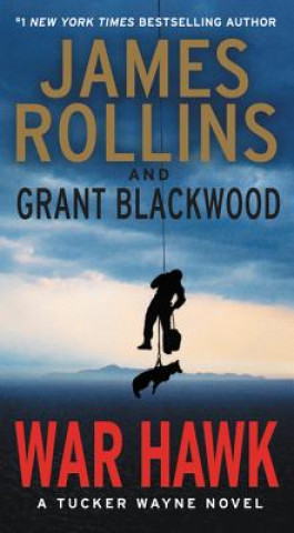 War Hawk (James Rollins,Grant Blackwood)()