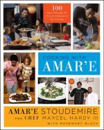 Cooking with Amar'e: 100 Easy Recipes for Pros and Rookies in the Kitchen
