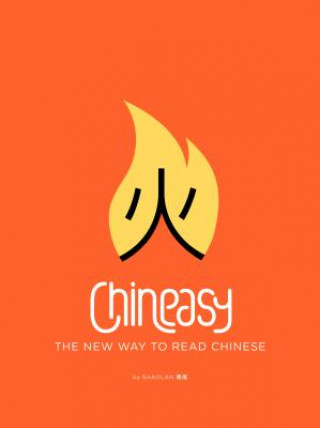 Chineasy: The New Way to Read Chinese