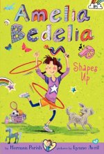 Amelia Bedelia Chapter Book #5: Amelia Bedelia Shapes Up