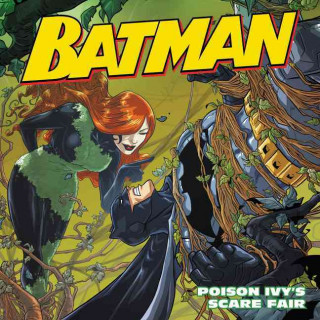 Batman Classic: Poison Ivy's Scare Fair