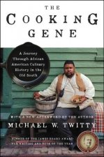 The Cooking Gene: A Journey Through African-American Culinary History in the Old South