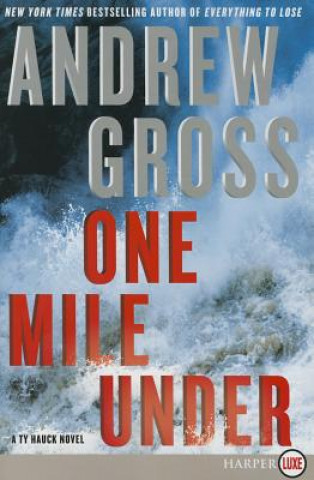 One Mile Under LP: A Ty Hauck Novel