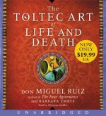 The Toltec Art of Life and Death Unabridged Low Price CD