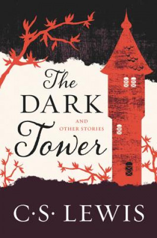 The Dark Tower: And Other Stories