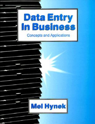 Data Entry in Business: Concepts and Applications