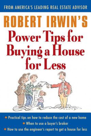 Robert Irwin's Power Tips for Buying a House for Less