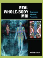 Real Whole-Body MRI: Requirements, Indications, Perspectives