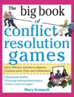 Big Book of Conflict Resolution Games: Quick, Effective Activities to Improve Communication, Trust and Collaboration (H/C)