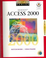 Advantage Series: Microsoft Access 2000 Introductory Edition
