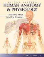 Human Anatomy and Physiology Laboratory Manual, Fetal Pig Dissection