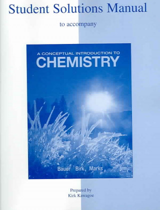 Student Solutions Manual to Accompany a Conceptual Introduction to Chemistry