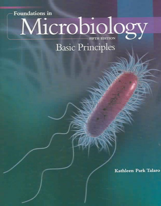 Foundations in Microbiology: Basic Principles