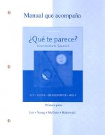 Manual Que Acompana Que Te Parece?: Intermediate Spanish Primera Parte (Unidad 1--Unidad3)