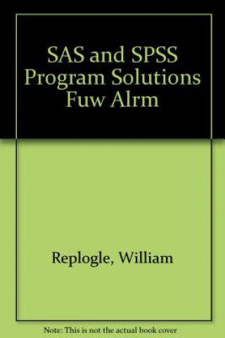 SAS and SPSS Program Solutions Fuw Alrm