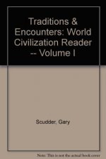 Traditions & Encounters: World Civilization Reader -- Volume I