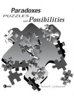 Paradoxes, Puzzles, and Possibilities