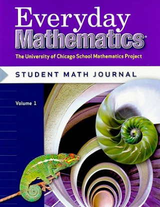 Everyday Mathematics Student Math Journal, Volume 1 Grade 6: The University of Chicago School Mathematics Project