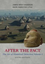 After the Fact, Volume I: The Art of Historical Detection