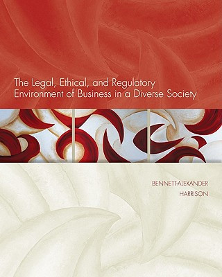 The Legal, Ethical, and Regulatory Environment of Business in a Diverse Society [With Access Code]