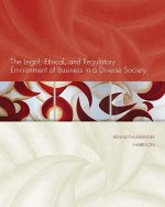 The Legal, Ethical, and Regulatory Environment of Business in a Diverse Society [With Access Code]